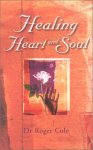 Roger Cole - Healing Heart and Soul