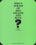  - Who's Afraid of Red, Yellow and Blue? Positionen der Farbfeldmalerei