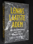 Remnick, David - Lenins laatste adem, De ondergang van het Sovjetrijk