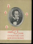 Stichting Nederlandse Sanatorium-Verzekering 's-Gravenhage - 25 jaar sanatorium verzekering. 1936-1961. Tuberculose en sanatorium verzekering