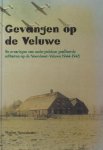 Noordman, Wolter. - Gevangen op de Veluwe. De ervaringen van ondergedoken geallieerde militairen op de Noordoost-Veluwe 1944-1945. Noordman, Wolter. - Gevangen op de Veluwe. De ervaringen van ondergedoken geallieerde militairen op de Noordoost-Veluwe 1944-1945.