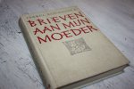 Rodriguez, Isabel pseudoniem voor Jacobus van Doorne - Brieven aan mijn moeder.