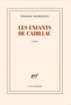 François Noudelmann - Les enfants de Cadillac