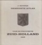 KUYPER, J - Gemeente atlas van de provincie Zuid-Holland naar officieele bronnen bewerkt