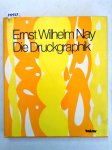 Gabler, Karlheinz. und Ernst Wilhelm Nay: - Ernst W. Nay. Die Druckgraphik 1923 - 1968. Unveröffentlichte Aufzeichnungen des Künstlers