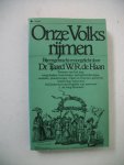 Haan, Tjaard W.R. de - Onze Volksrijmen Haan, Tjaard W.R. de - Onze Volksrijmen