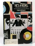 Mark Ribowsky - He's a Rebel The Truth About Phil Spector - Rock and Roll's Legendary Madman