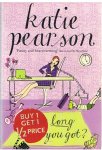 Pearson, Katie - How long have you got?