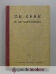 , - De kerk in de catacomben --- Verhaal over het lijden van de eerste christengemeente onder een Romeinsch Keizer