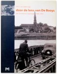 P.R.A. van Iddekinge & H.W.J.M. Eggink - Door de lens van De Booys. Een Arnhemse reportage 1944-1954