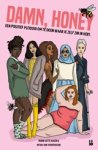 Marie Lotte Hagen ; Nydia van Voorthuizen - Damn, Honey - Een positief pleidooi om te doen waar je zelf zin in hebt Marie Lotte Hagen ; Nydia van Voorthuizen - Damn, Honey - Een positief pleidooi om te doen waar je zelf zin in hebt