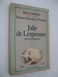 Lacouture, Jean et Aragon, Marie-Christine d' - Julie de Lespinasse. Mourir d'amour.