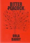 Orla Barry - Bitter Peacock