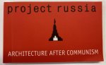 GOLDHOORN, BART. - Project Russia. Architecture after communism.