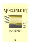 Hofma, Bert/Kuijt, Evert - Morgenlicht / Verhalen en gedichten rondom Goede Vrijdag en Pasen.