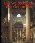 Duchkowitsch, Wolfgang / Harrauer, Hermann / Mazal, Otto / Lang, Helmut W. / Ustrnul, Geralt / u.a. - Ein Weltgebäude der Gedanken. Die Österreichische Nationalbibliothek.