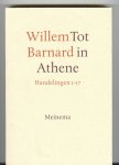Barnard, Willem - Graft, Guillaume van der, - Tot in Athene - Handelingen 1-17 / leesoefeningen bij het tweede boek van Lukas