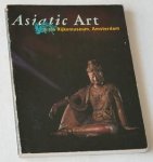Lunsingh Scheurleer, Pauline (editor) - Asiatic Art in the Rijksmuseum Amsterdam
