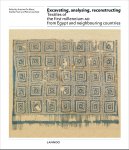 Antoine De Moor, Cäcilia Fluck, Petra Linscheid - Excavating, analysing, reconstructing Textiles of the 1st millennium AD from Egypt and neighbouring countries