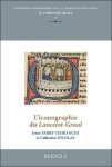 Irène Fabry-Tehranchi, Catherine Nicolas - iconographie du Lancelot-Graal