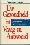 Redactie Reader's Digest - UW GEZONDHEID IN VRAAG EN ANTWOORD