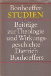 Schönherr, Albrecht & Wolf Krötke - Bonhoeffer-Studien. Beitra?ge zur Theologie und Wirkungsgeschichte Dietrich Bonhoeffers