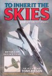 Mason, Tony - To Inherit the Skies: From Spitfire to Tornado British Air Defence Today