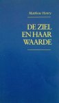 Henry, Matthew - Henry, Matthew-De ziel en haar waarde