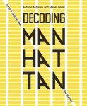 Steven Heller 15812, Antonis Antoniou 254494 - Decoding Manhattan Island of Diagrams, Maps, and Graphics
