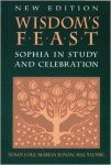 Cole, Susan - Wisdom's Feast: Sophia in Study and Celebration.