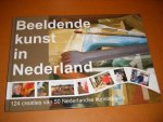 Klaassen, Babette e.a. - Beeldende Kunst in Nederland. 124 Creaties van 50 Nederlandse Kunstenaars.