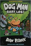 Dav Pilkey - Dog Man 2 - Dog Man gaat los!