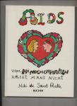 Saint Phalle, Niki de - Aids. Vom Händchenhalten kriegt man's nicht.