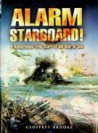 Brooke, G. - Alarm Starboard A Remarkable True Story of the War at Sea
