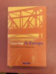 MAK, GEERT. - In Europa. Reizen door de twintigste eeuw.