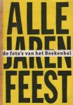 Enschedé, Just - Alle jaren feest: de foto's van het boekenbal