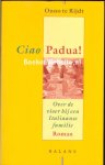 Rijdt, Onno te - Ciao Padua!