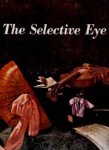 BERNIER, GEORGES & ROSAMOND. [ED.]. - The Selective Eye 1956/1957. An Anthology Of The Best From L'Oeil, The European Art Magazine.