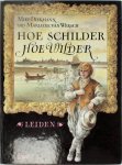 Miep Diekmann, Marlieke van Wersch - Hoe schilder, hoe wilder - Leiden Leiden