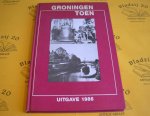 Tammeling, Bart (eindred.). - Groningen Toen, uitgave 1986.