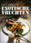 TEUBNER, Christian / e.a. - Het grote exotische vruchtenboek. Fruit uit de Tropen en de Subtropen.