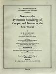 Coghlan, H.H. - Notes on the Prehistoric Metallurgy of Copper and Bronze in the Old World