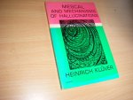 Kluver, Heinrich - Mescal and mechanisms of hallucinations