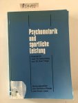 Rieder, Hermann (Herausgeber), Jürgen (Mitwirkender) Bielefeld und Karl (Gefeierter) Feige: - Psychomotorik und sportliche Leistung : 18 Arbeiten zur Sportpsychologie ; Festschrift zum 70. Geburtstag von Dr. Karl Feige.
