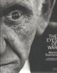 ROEMERS, Martin - Martin Roemers - The eyes of war. Introduction by Cees Nooteboom. [New].