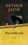 Arthur Japin - Wat stilte wil