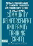 Hendrik G.. Roozen ; Robert J. Meyers ; Jan Ellen Smith - Community reinforcement and family training (CRAFT)