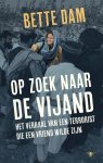 Bette Dam - Op zoek naar de vijand