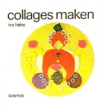  - COLLAGES Maken - Ivy Haley, uitgeverij Kosmos