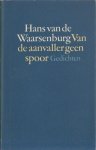 Waarsenburg, Hans van de - Van de aanvaller geen spoor. Gedichten 1973-1983.